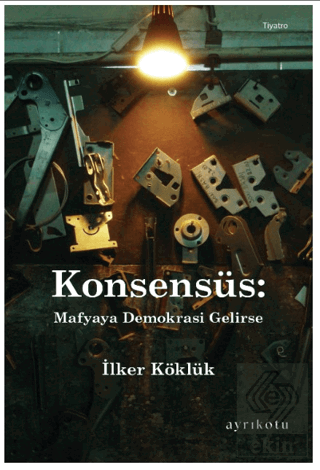 Konsensüs: Mafyaya Demokrasi Gelirse