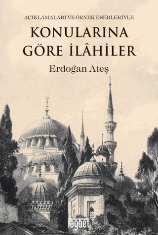 Konularına Göre İlahiler (Açıklamaları ve Örnek Eserleriyle)