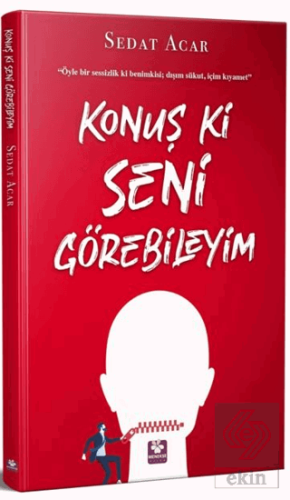 Konuş Ki Seni Görebileyim