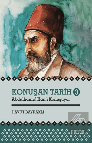 Konuşan Tarih 3 - Abdülhamid Hanı Konuşuyor