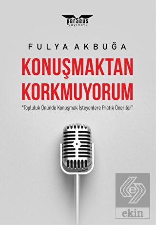 Konuşmaktan Korkmuyorum