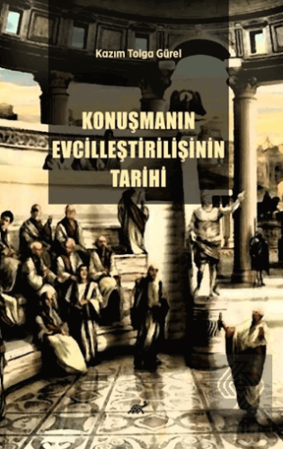 Konuşmanın Evcilleştirilişinin Tarihi