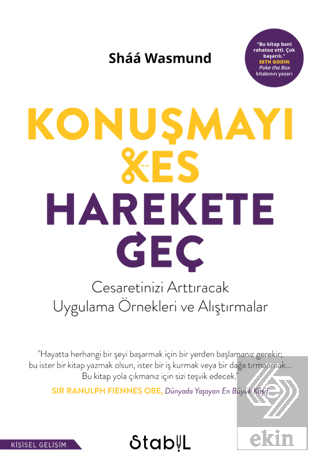 Konuşmayı Kes, Harekete Geç