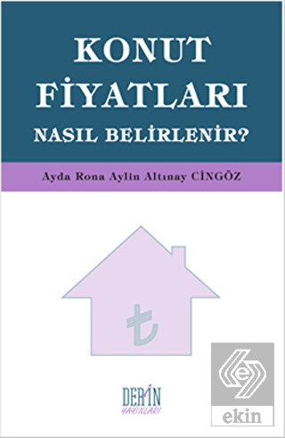 Konut Fiyatları Nasıl Belirlenir?