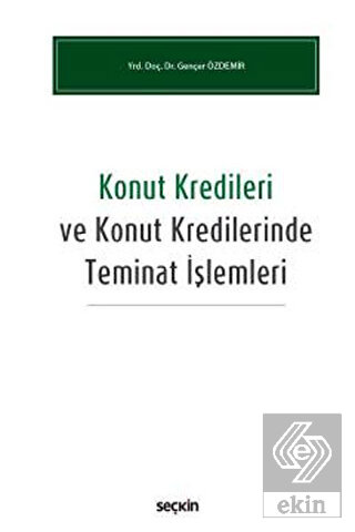 Konut Kredileri ve Konut Kredilerinde Teminat İşle