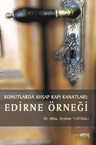 Konutlarda Ahşap Kapı Kanatları:Edirne Örneği