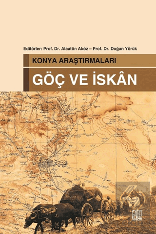 Konya Araştırmaları - Göç ve İskan