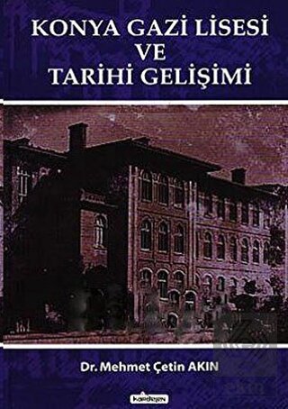 Konya Gazi Lisesi ve Tarihi Gelişimi