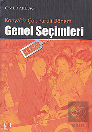 Konya\'da Çok Partili Dönem Genel Seçimleri (1946-1