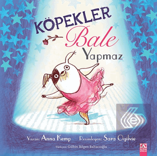 Köpekler Bale Yapmaz