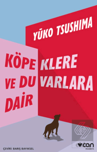 Köpeklere ve Duvarlara Dair