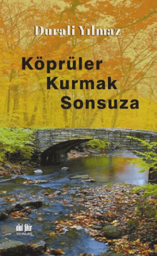 Köprüler Kurmak Sonsuza