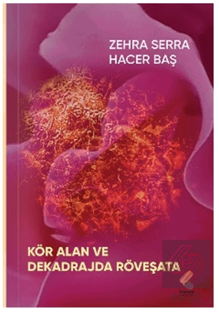 Kör Alan ve Dekadrajda Röveşata