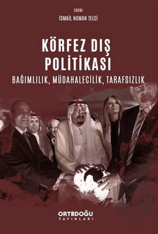 Körfez Dış Politikası Bağımlılık, Müdahalecilik, T