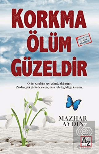 Korkma Ölüm Güzeldir