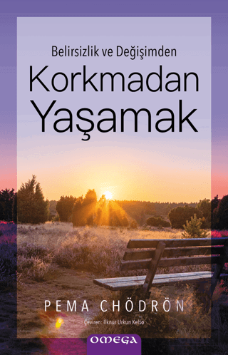 Korkmadan Yaşamak