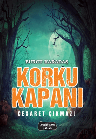 Korku Kapanı - Cesaret Çıkmazı