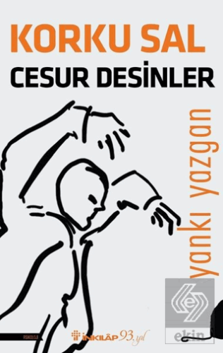 Korku Sal Cesur Desinler