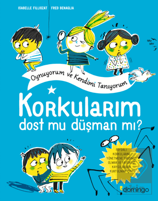 Korkularım Dost Mu Düşman Mı?