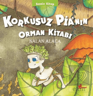 Korkusuz Pia\'nın Orman Kitabı