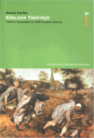 Körlerin Yürüyüşü Türkiye Ekonomisi ve 1990 Sonras