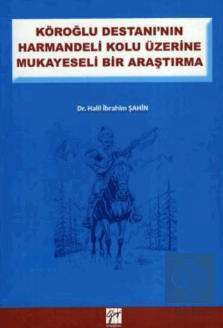 Köroğlu Destanının Harman Delikolu Üzerine