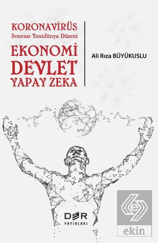 Koronavirüs Sonrası Yenidünya Düzeni: Ekonomi Devl