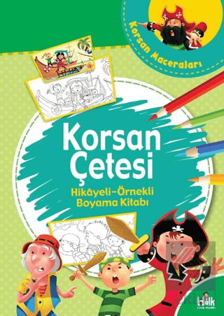 Korsan Çetesi - Hikayeli Örnekli Boyama Kitabı