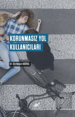 Korunmasız Yol Kullanıcıları