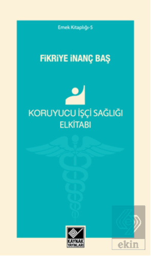 Koruyucu İşçi Sağlığı Elkitabı