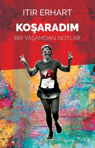 Koşaradım