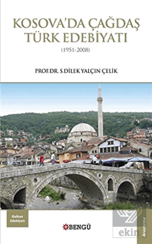 Kosova\'da Çağdaş Türk Edebiyatı (1951-2008)