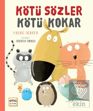 Kötü Sözler Kötü Kokar