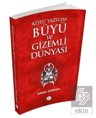 Kötü Yazılım Büyü ve Gizemli Dünyası