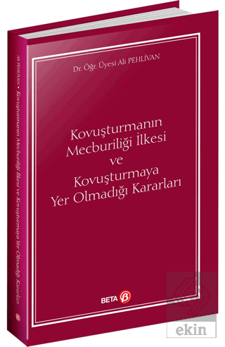 Kovuşturmanın Mecburiliği İlkesi ve Kovuşturmaya Y