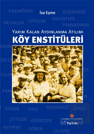 Köy Enstitüleri: Yarım Kalan Aydınlanma Atılımı