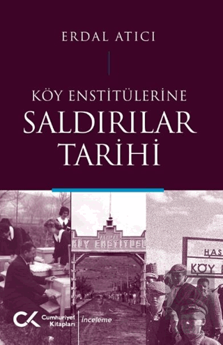 Köy Enstitülerine Saldırılar Tarihi