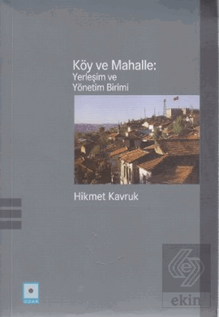 Köy ve Mahalle: Yerleşim ve Yönetim Birimi