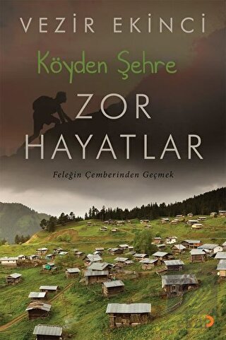 Köyden Şehre Zor Hayatlar