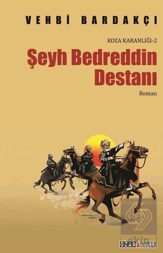 Koza Karanlığı - 2 : Şeyh Bedreddin