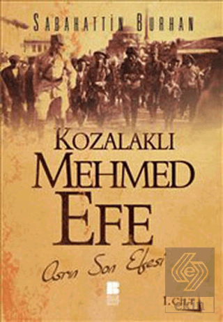 Kozalaklı Mehmed Efe - 1. Cilt