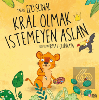 Kral Olmak İstemeyen Aslan