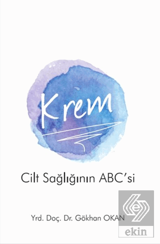 Krem - Cilt Sağlığının ABC\'si