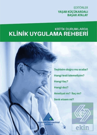 Kritik Durumlarda Klinik Uygulama Rehberi