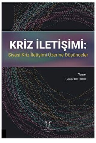 Kriz İletişimi: Siyasi Kriz İletişimi Üzerine Düşü