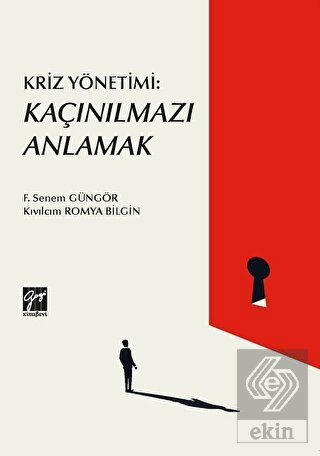 Kriz Yönetimi: Kaçınılmazı Anlamak