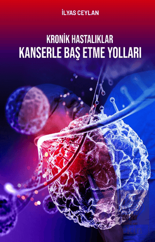 Kronik Hastalıklar Kanserle Baş Etme Yolları