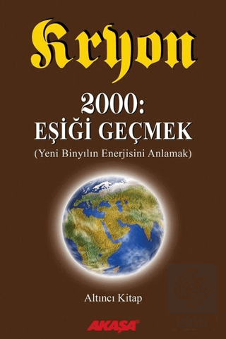 Kryon: 6. Kitap 2000: Eşiği Geçmek Yeni Binyıl'ın