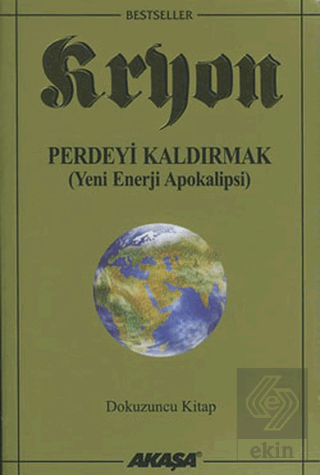 Kryon 9. Kitap Perdeyi Kaldırmak