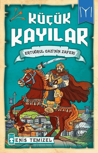 Küçük Kayılar - Ertuğrul Gazi\'nin Zaferi